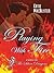 Playing With Fire (Silver Dragons, #1)