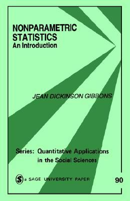 Nonparametric Statistics: An Introduction (Quantitative Applications in the Social Sciences)