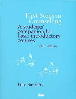 First Steps In Counselling: A Student's Companion for Basic Introductory Courses (Paperback)