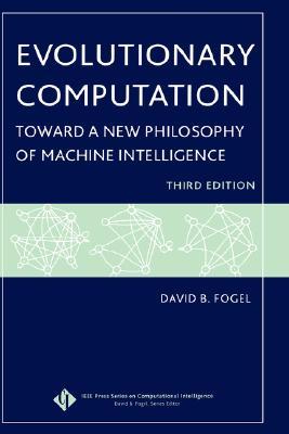 Evolutionary Computation: Toward a New Philosophy of Machine Intelligence (Hardcover)