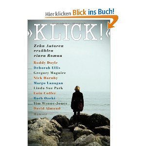 "Klick!" Zehn Autoren erzählen einen Roman