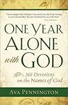 One Year Alone with God by Ava Pennington