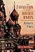 The Formation of the Soviet Union: Communism and Nationalism, 1917–1923, Revised Edition (Russian Research Center Studies)