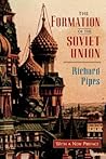 The Formation of the Soviet Union: Communism and Nationalism, 1917–1923, Revised Edition (Russian Research Center Studies)
