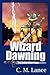 Wizard Dawning (The Battle Wizard Saga, #1)