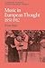 Music in European Thought 1851–1912 (Cambridge Readings in the Literature of Music)