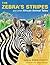 The Zebra's Stripes: And Other African Animal Tales