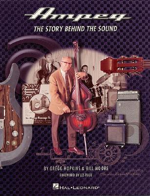 Ampeg: The Story Behind The Sound (Paperback)