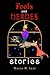 Fools and Heroes: stories