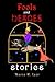 Fools and Heroes by Maia Ramnath