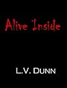 Alive Inside by L.V. Dunn