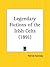 Legendary Fictions of the Irish Celts