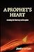 A Prophet's Heart