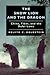 The Snow Lion and the Dragon by Melvyn C. Goldstein