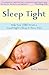Sleep Tight: Help Your Child Attain a Good Night's Sleep in Three Days