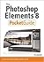 The Photoshop Elements 8 Po...