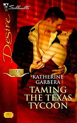 Taming the Texas Tycoon (Texas Cattleman’s Club: Maverick County Millionaires, #1)
