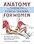 Anatomy for Strength and Fitness Training for Women by Mark Vella