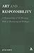 Art and Responsibility: A Phenomenology of the Diverging Paths of Rosenzweig and Heidegger
