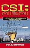 Harm for the Holidays: Heart Attack (CSI: Miami, #6)