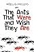The Ants That Were and Wish They Are