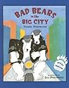 Bad Bears in the Big City: An Irving & Muktuk Story