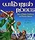 Wild Irish Roses: Tales of ...