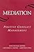 Mediation: Positive Conflict Management (Transpersonal Humanist Psychol)
