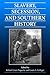 Slavery, Secession, and Southern History