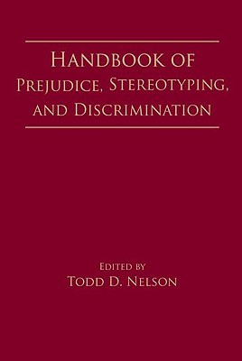 Handbook of Prejudice, Stereotyping, and Discrimination (Hardcover)