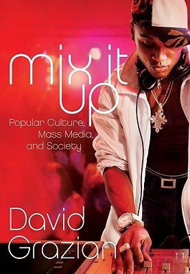 Mix It Up: Popular Culture, Mass Media, and Society (Paperback)
