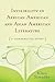 Invisibility in African American and Asian American Literature: A Comparative Study
