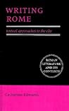 Writing Rome: Textual Approaches to the City (Roman Literature and its Contexts)
