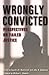 Wrongly Convicted: Perspect...