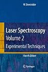 Laser Spectroscopy: Vol. 2: Experimental Techniques Laser Spectroscopy: Vol. 2: Experimental Techniques