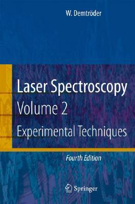 Laser Spectroscopy: Vol. 2: Experimental Techniques (Hardcover)