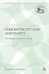 Concentricity and Continuity: The Literary Structure of Isaiah (The Library of Hebrew Bible/Old Testament Studies)