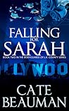 Falling For Sarah by Cate Beauman Falling For Sarah by Cate Beauman