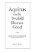 Aquinas on the Twofold Human Good: Reason and Human Happiness in Aquinas's Moral Science