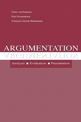 Argumentation: Analysis, Evaluation, Presentation (Paperback)