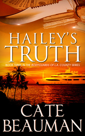 Hailey's Truth (The Bodyguards Of L.A. County, #3)