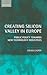 Creating Silicon Valley in Europe: Public Policy Towards New Technology Industries in Comparative Perspective