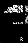 Modern Conditions, Postmodern Controversies (Social Futures) Modern Conditions, Postmodern Controversies (Social Futures)