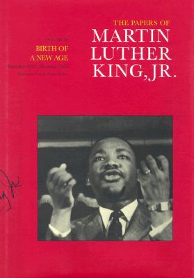 The Papers of Martin Luther King, Jr., Vol. 3: Birth of a New Age, December 1955–December 1956 (Hardcover)