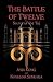 The Battle of Twelve: Secre...
