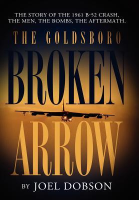 The Goldsboro Broken Arrow (Hardcover)