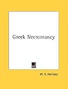 Greek Necromancy by W. Halliday