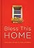 Bless This Home: Creating a...