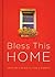 Bless This Home by Shanna D. Gregor