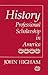 History: Professional Scholarship in America